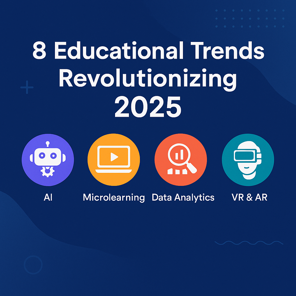 Read more about the article Eight Educational Trends Revolutionizing 2025